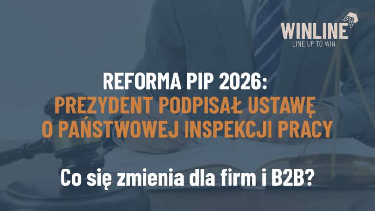 Reforma PIP 2026: prezydent podpisał ustawę o Państwowej Inspekcji Pracy. Co się zmienia dla firm i B2B?